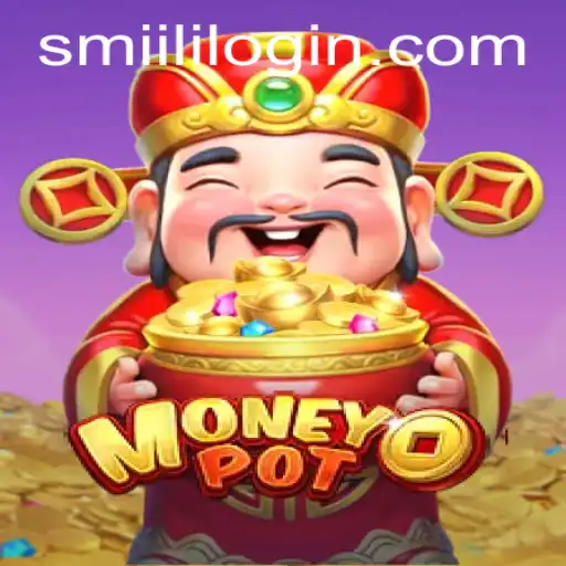 Exploring MoneyPot: The Ultimate Guide to Smjili's Newest Game Sensation